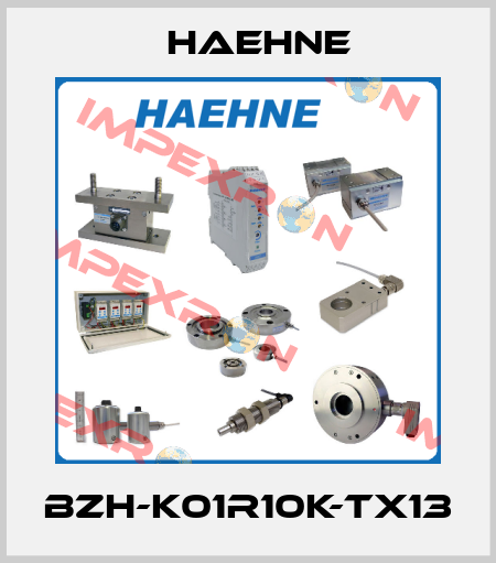 BZH-K01R10K-TX13 HAEHNE