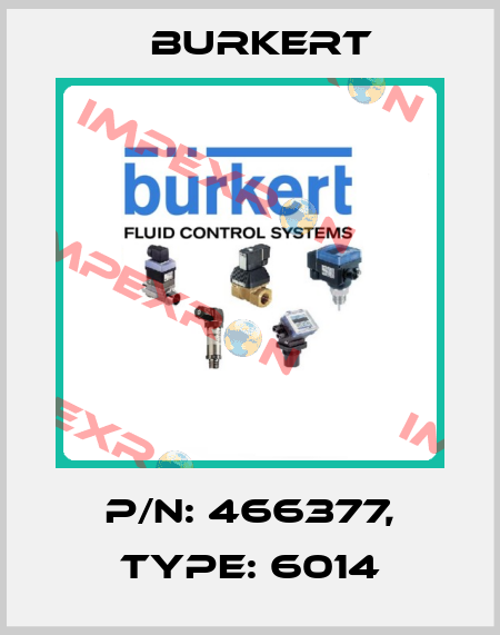 P/N: 466377, Type: 6014 Burkert