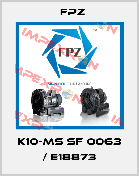 K10-MS SF 0063 / E18873 Fpz