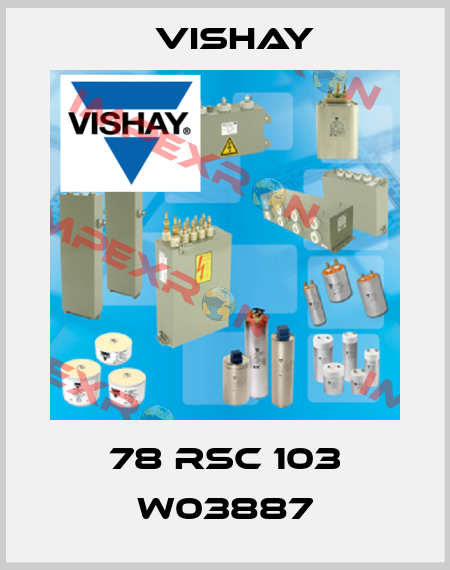 78 RSC 103 W03887 Vishay