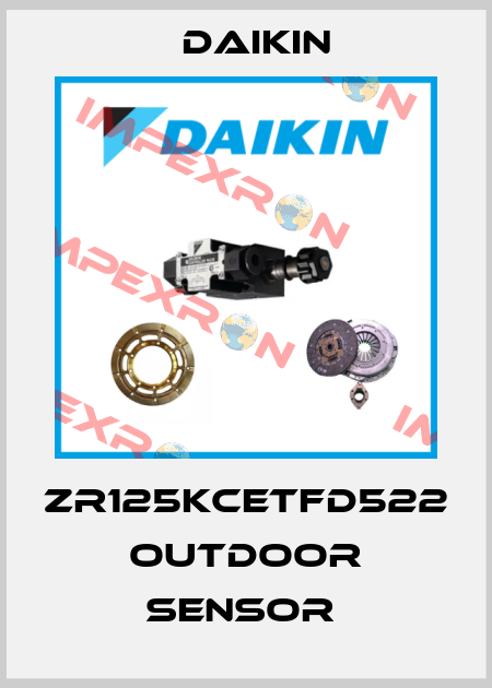 ZR125KCETFD522 OUTDOOR SENSOR  Daikin