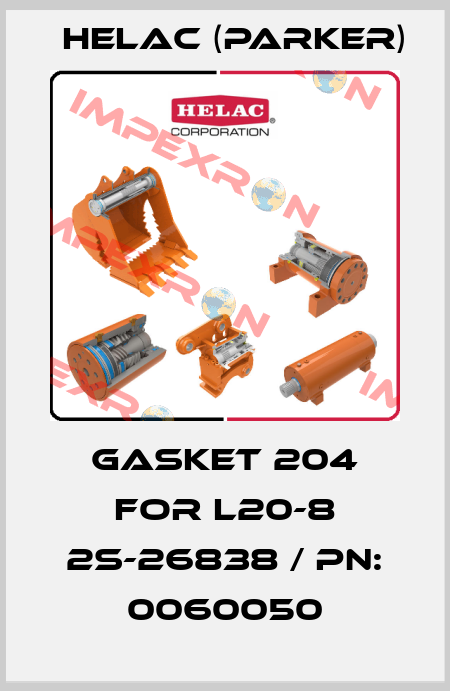 gasket 204 for L20-8 2S-26838 / PN: 0060050 Helac (Parker)