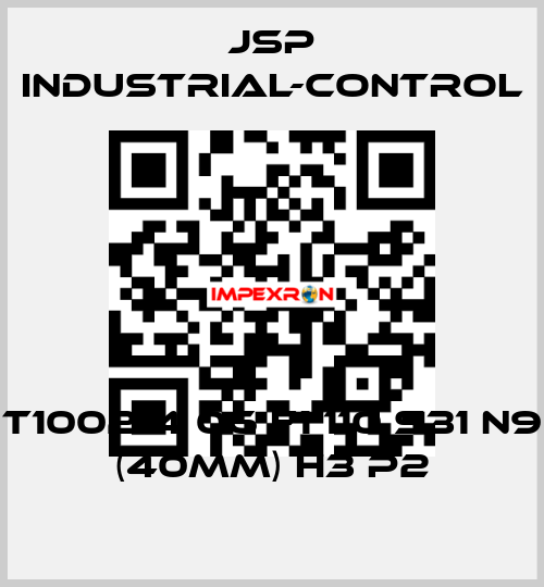 T1002-4 06 F1 110 S31 N9 (40mm) H3 P2 JSP Industrial-Control