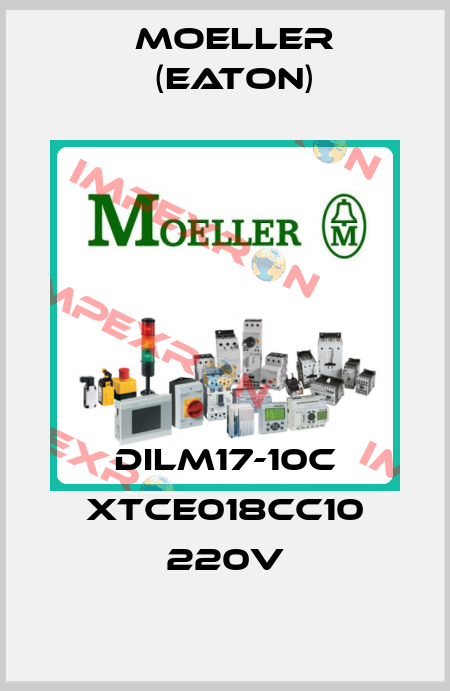 DILM17-10C XTCE018CC10 220V Moeller (Eaton)