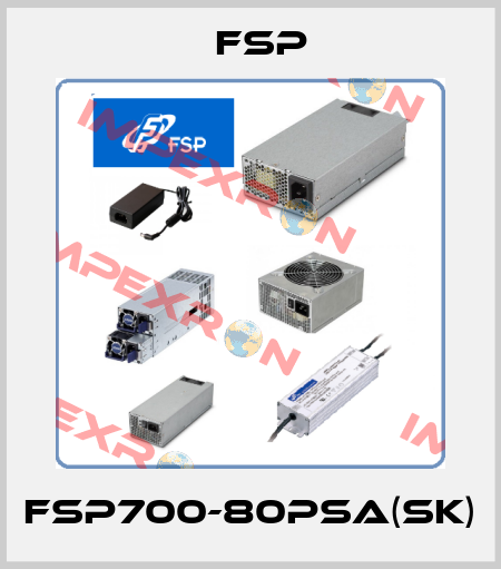 FSP700-80PSA(SK) Fsp