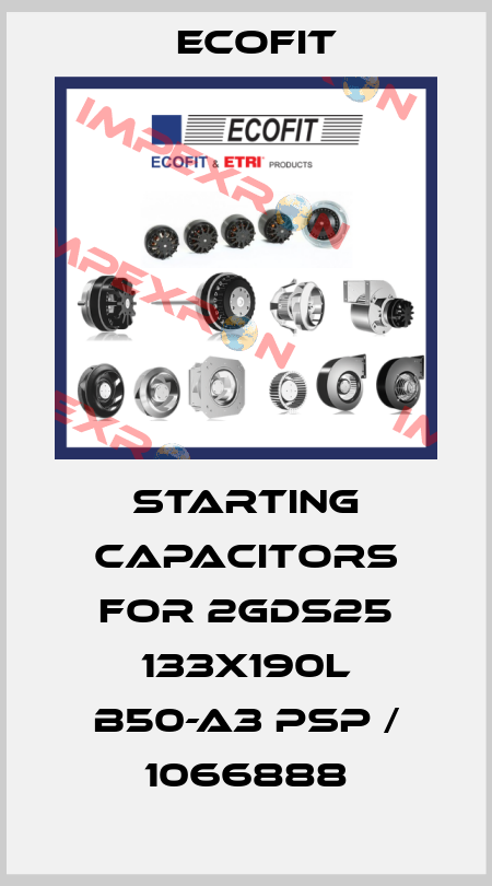 Starting capacitors for 2GDS25 133x190L B50-A3 pSP / 1066888 Ecofit