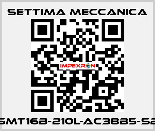 GR45-SMT16B-210L-AC38B5-S2-RP-T1 Settima Meccanica