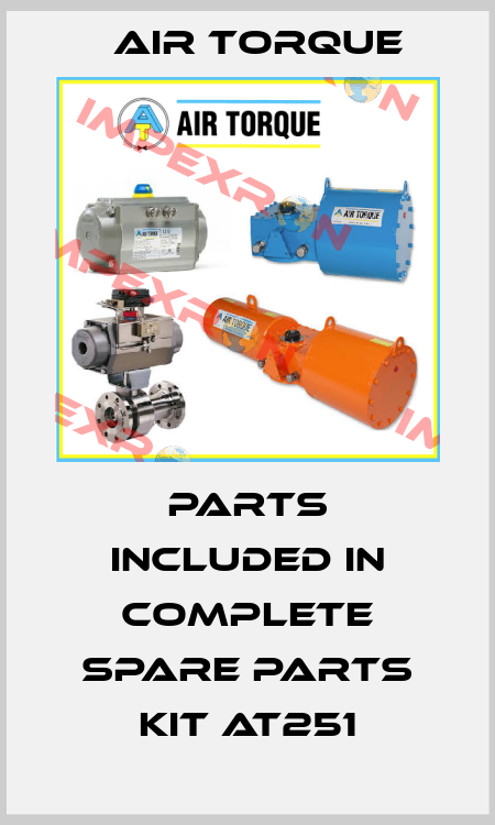 Parts Included in Complete spare parts kit AT251 Air Torque