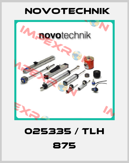 025335 / TLH 875 Novotechnik