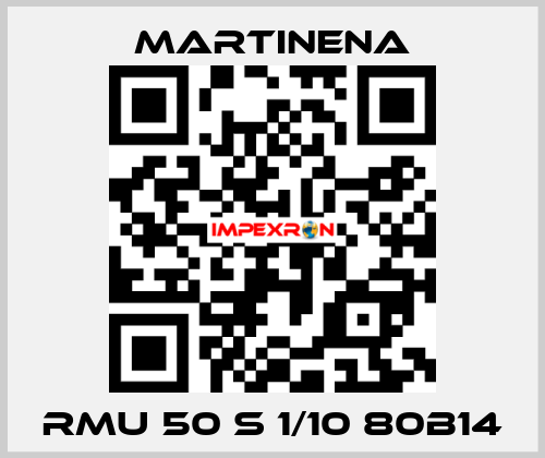 RMU 50 S 1/10 80B14 Martinena