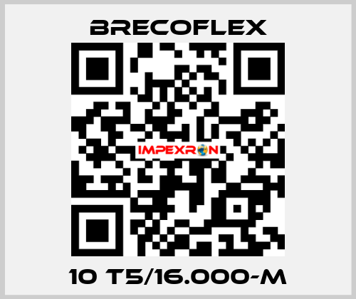 10 T5/16.000-M Brecoflex