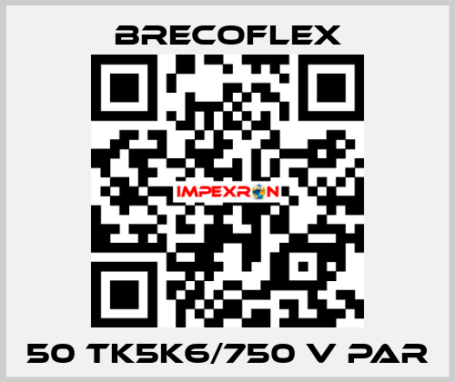 50 TK5K6/750 V PAR Brecoflex