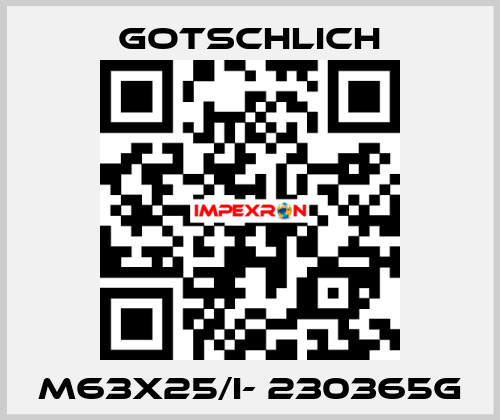 M63x25/I- 230365g Gotschlich