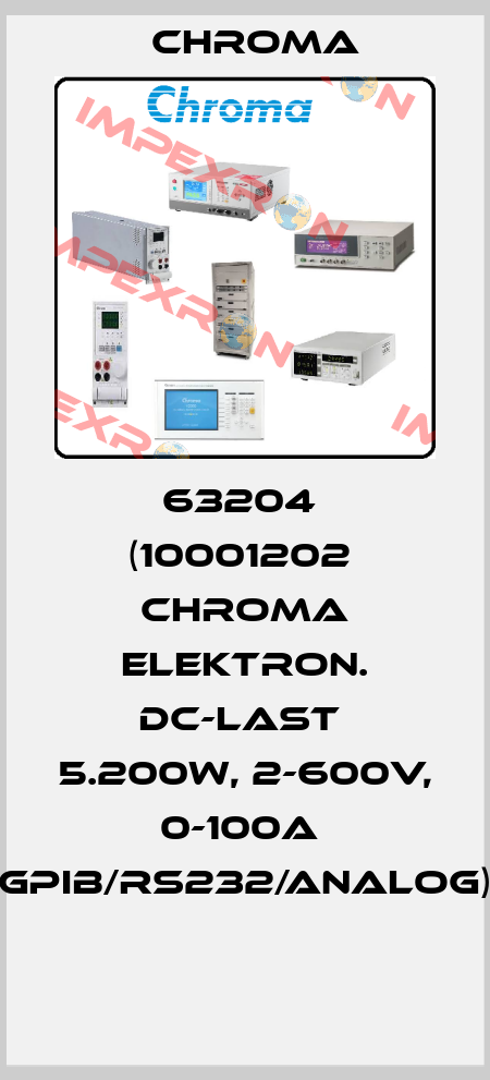 63204  (10001202  CHROMA Elektron. DC-Last  5.200W, 2-600V, 0-100A  GPIB/RS232/Analog)  Chroma