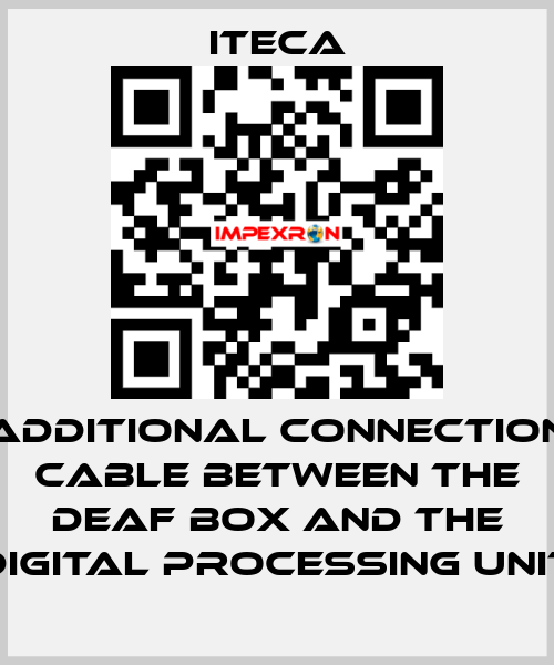 additional connection cable between the deaf box and the digital processing unit iteca
