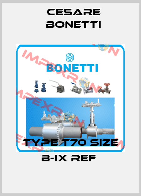 TYPE T70 SIZE B-IX REF  Cesare Bonetti