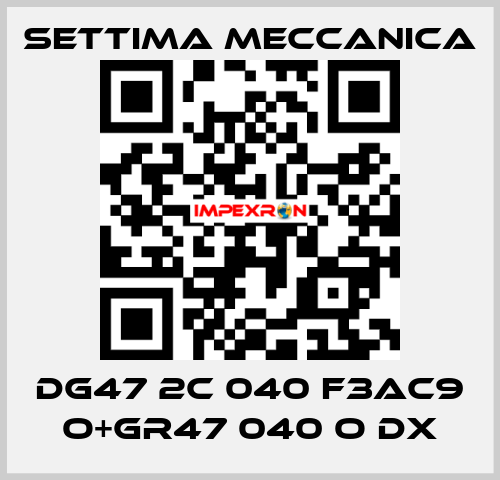 DG47 2C 040 F3AC9 O+GR47 040 O DX Settima Meccanica