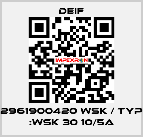 2961900420 WSK / Typ :WSK 30 10/5A Deif
