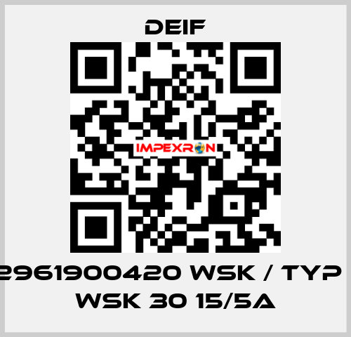 2961900420 WSK / Typ : WSK 30 15/5A Deif