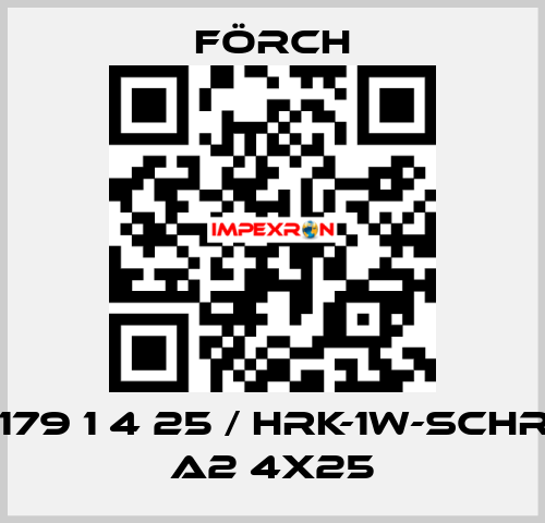 1179 1 4 25 / HRK-1W-SCHR. A2 4X25 Förch