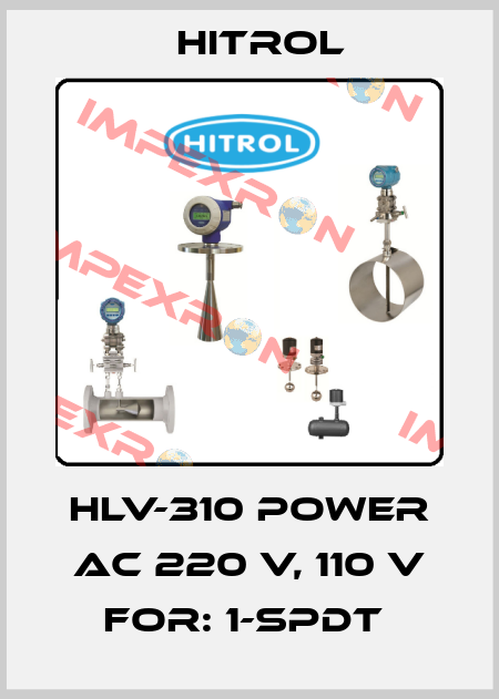 HLV-310 POWER AC 220 V, 110 V FOR: 1-SPDT  Hitrol