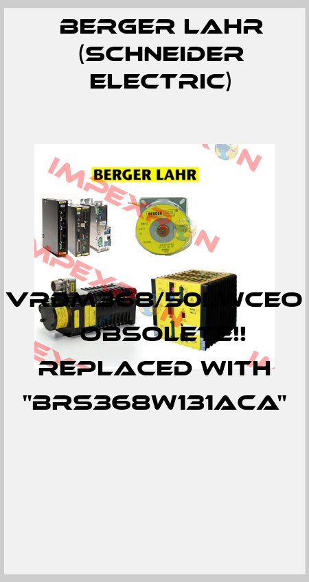 VRDM368/50LWCEO - Obsolete!! Replaced with "BRS368W131ACA"  Berger Lahr (Schneider Electric)