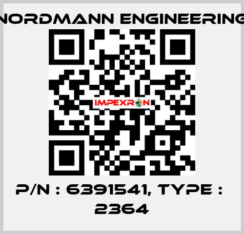 P/N : 6391541, Type :  2364 NORDMANN ENGINEERING