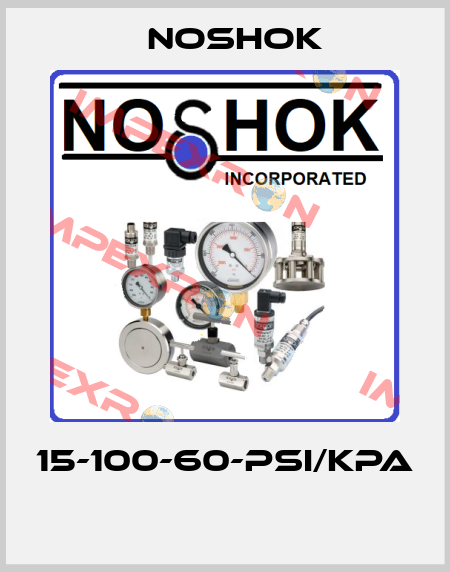 15-100-60-psi/kPa  Noshok