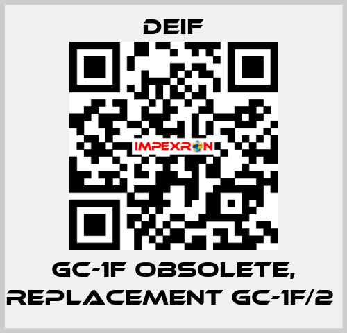 GC-1F obsolete, replacement GC-1F/2  Deif