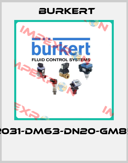 2031-DM63-DN20-GM85  Burkert