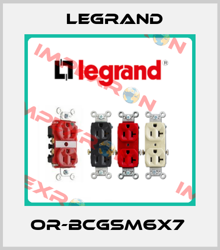 OR-BCGSM6X7  Legrand