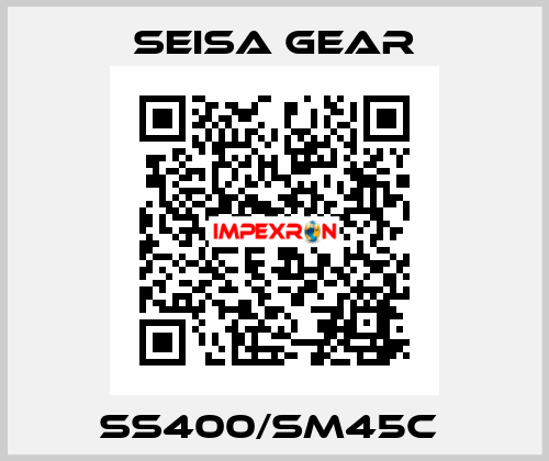 SS400/SM45C  Seisa gear