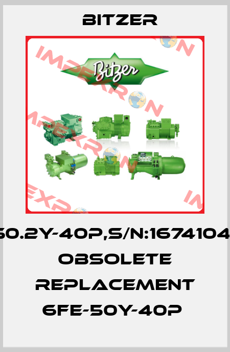 6F-50.2Y-40P,S/N:1674104795 obsolete replacement 6FE-50Y-40P  Bitzer
