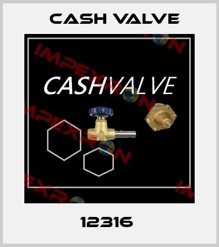 12316  Cash Valve