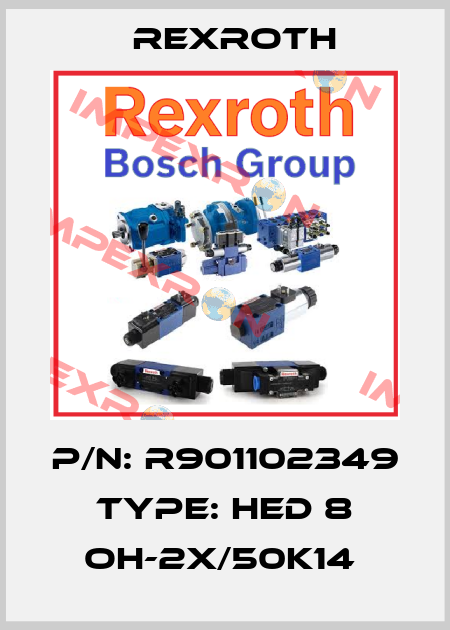 P/N: R901102349 Type: HED 8 OH-2X/50K14  Rexroth