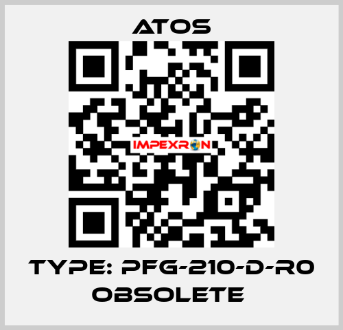 Type: PFG-210-D-R0 obsolete  Atos