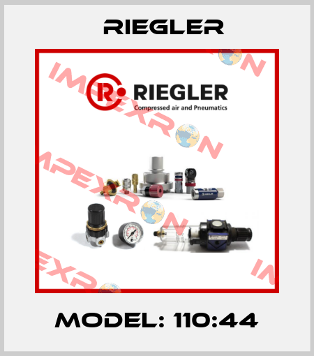 Model: 110:44 Riegler