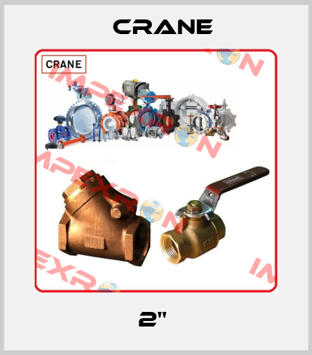 2"  Crane