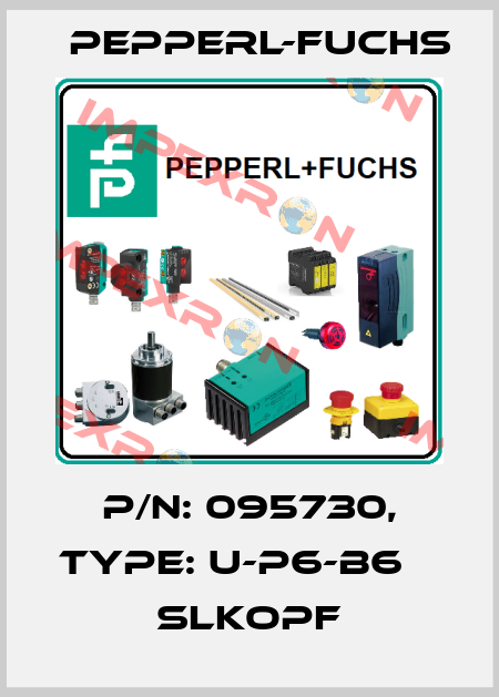 p/n: 095730, Type: U-P6-B6                 SLKopf Pepperl-Fuchs