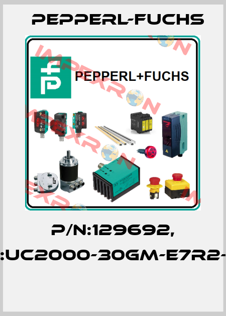 P/N:129692, Type:UC2000-30GM-E7R2-T-V15  Pepperl-Fuchs