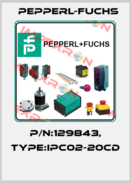 P/N:129843, Type:IPC02-20CD  Pepperl-Fuchs