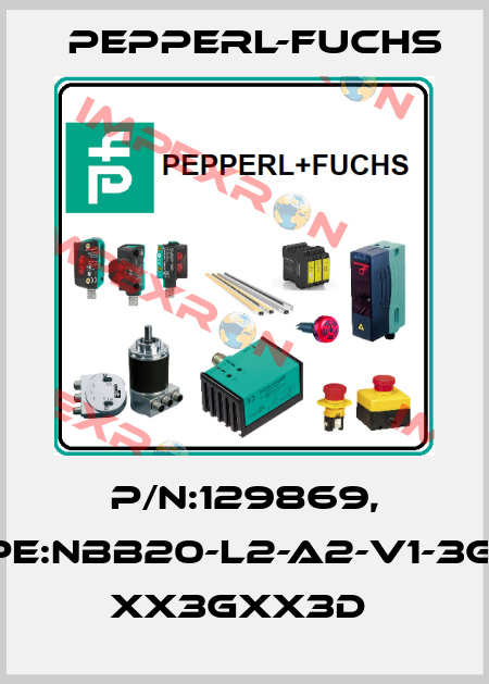 P/N:129869, Type:NBB20-L2-A2-V1-3G-3D  xx3Gxx3D  Pepperl-Fuchs