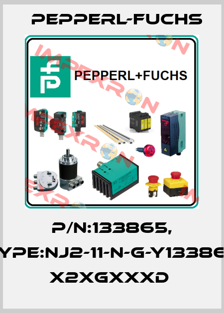 P/N:133865, Type:NJ2-11-N-G-Y133865    x2xGxxxD  Pepperl-Fuchs