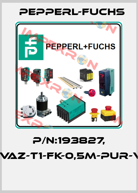 P/N:193827, Type:VAZ-T1-FK-0,5M-PUR-V3-WR  Pepperl-Fuchs