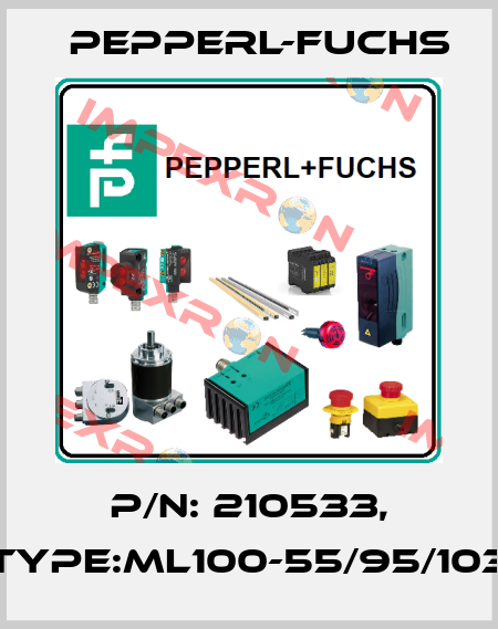 P/N: 210533, Type:ML100-55/95/103 Pepperl-Fuchs