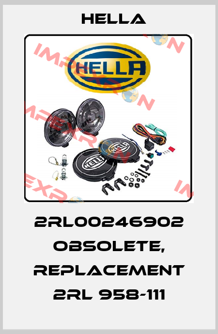 2RL00246902 obsolete, replacement 2RL 958-111 Hella