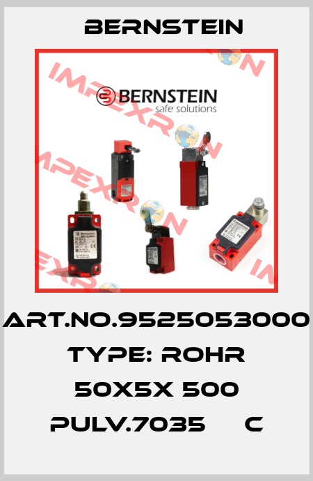 Art.No.9525053000 Type: ROHR 50X5X 500 PULV.7035     C Bernstein