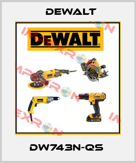 DW743N-QS  Dewalt