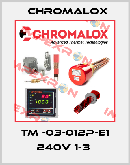 TM -03-012P-E1 240V 1-3  Chromalox