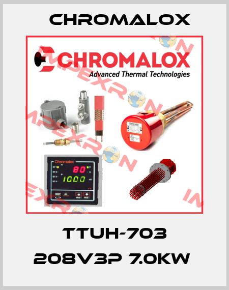 TTUH-703 208V3P 7.0KW  Chromalox